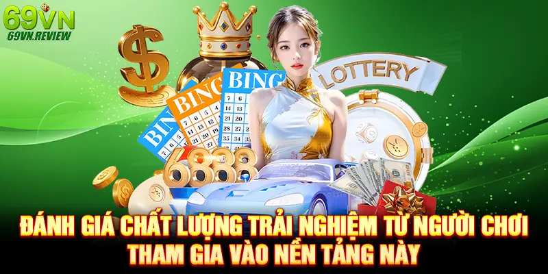 Đánh giá chất lượng trải nghiệm từ người chơi tham gia vào nền tảng này