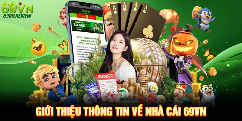 Giới thiệu thông tin về nhà cái 69vn